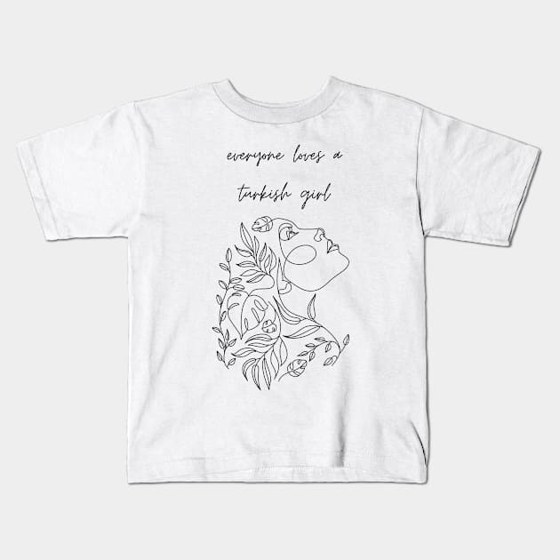 everyone loves a turkish girl Kids T-Shirt by store anibar